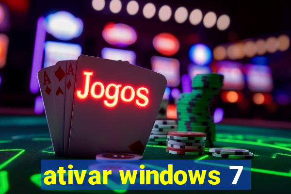 ativar windows 7